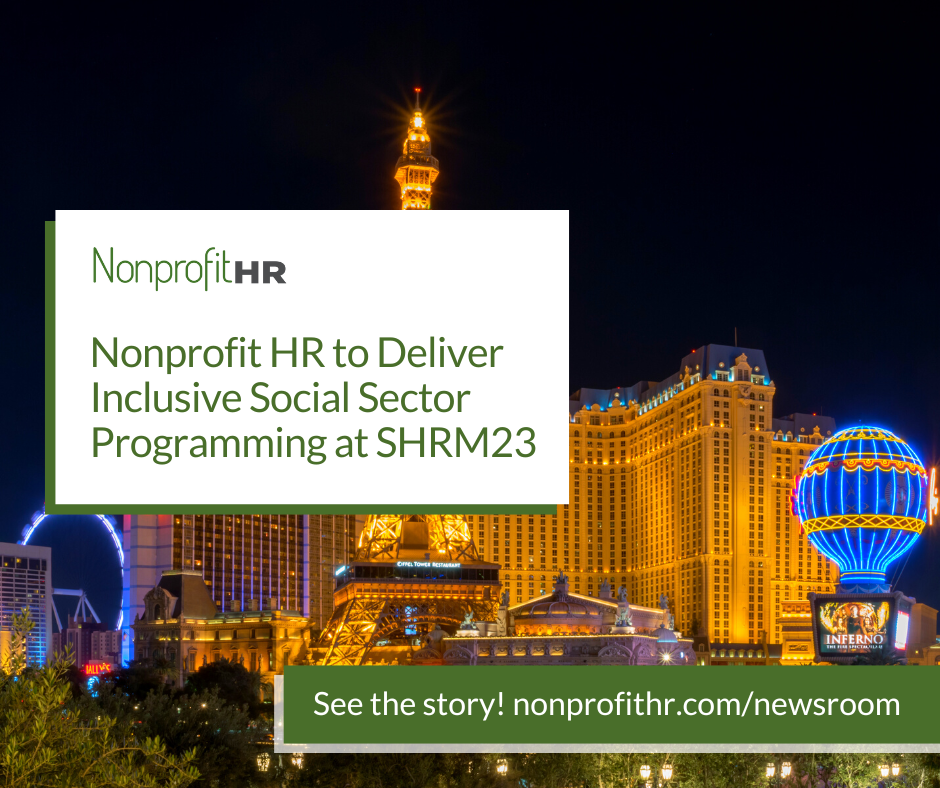 Nonprofit HR to Deliver Inclusive Social Sector Programming at SHRM23
